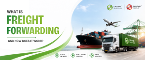 What Is Freight Forwarding and How Does It Work? 